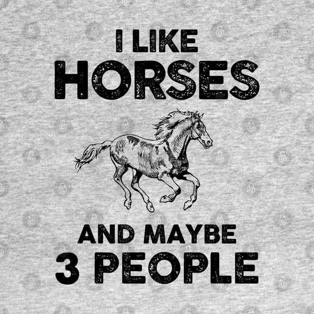 I Like Horses And Maybe 3 People by snnt